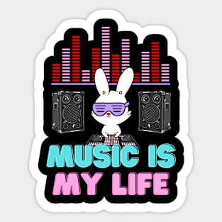 Music is my life - DJ rabbit Sticker